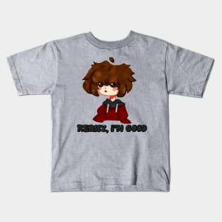 Really i'm good Kids T-Shirt